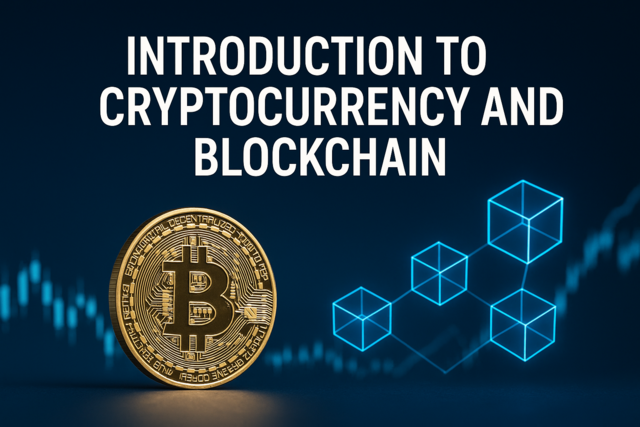 Introduction to Cryptocurrency and Blockchain