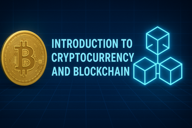 Introduction to Cryptocurrency and Blockchain