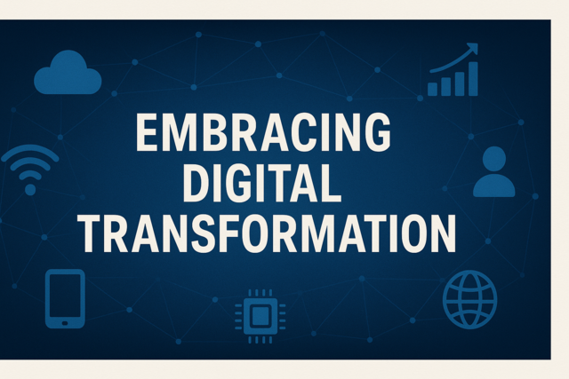Embracing Digital Transformation