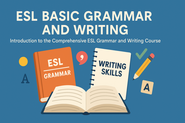 ESL Basic Grammar and Writing