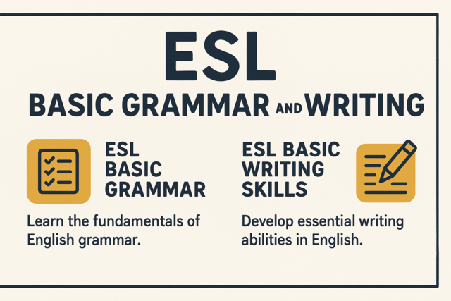ESL Basic Grammar and Writing
