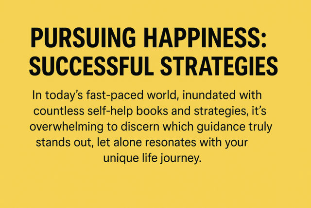 Pursuing Happiness: Successful Strategies