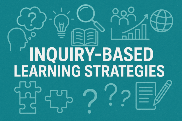 Inquiry-Based Learning Strategies