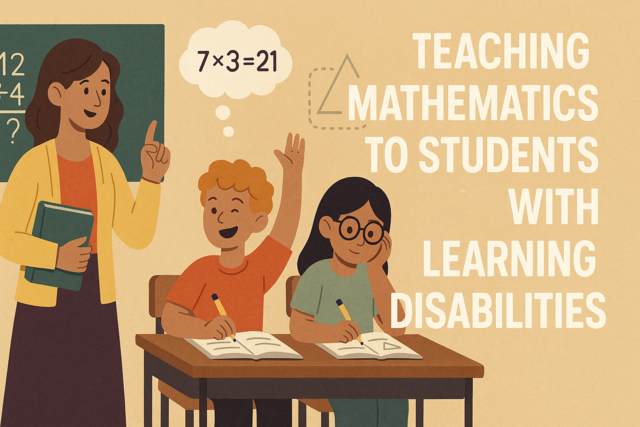 Teaching Mathematics to Students with Learning Disabilities