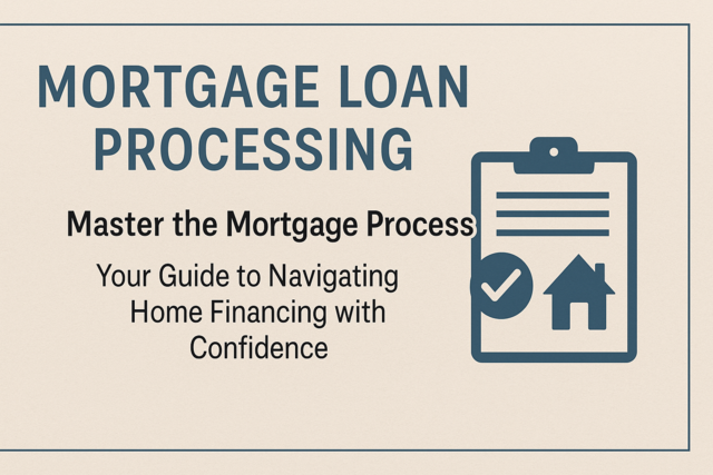 Mortgage Loan Processing