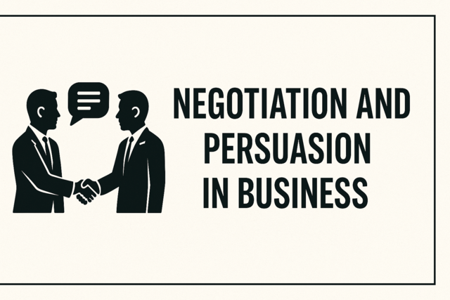 Negotiation and Persuasion in Business