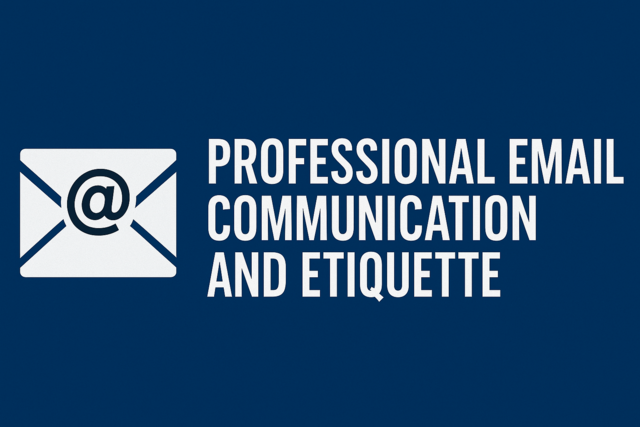Professional Email Communication and Etiquette