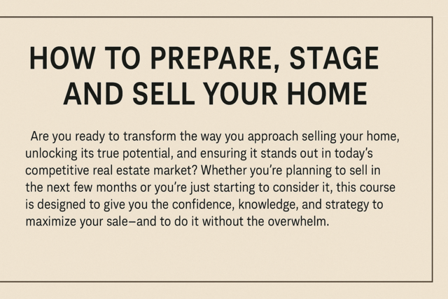 How to Prepare, Stage and Sell Your Home