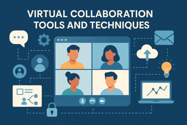 Virtual Collaboration Tools and Techniques