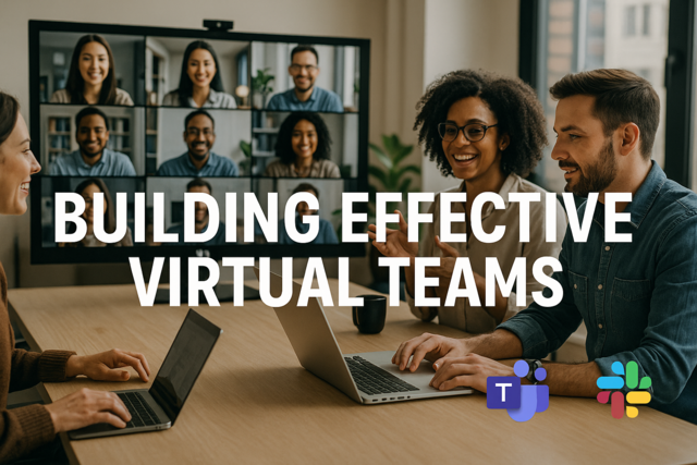 Building Effective Virtual Teams